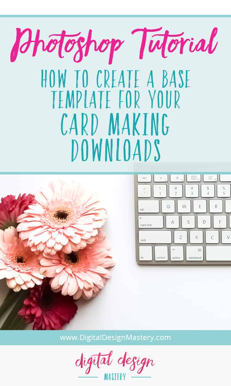 How to make a base template for your card making downloads