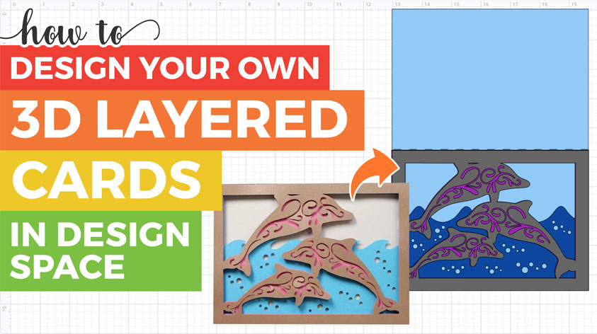 How to Design 3D Layered Cards in Cricut Design Space