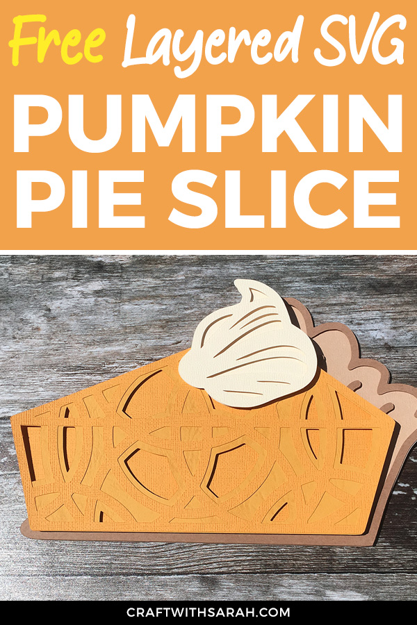 Free layered pumpkin pie slice SVG. 3D layered pumpkin pie design for Cricut. Download this free Thanksgiving SVG today to make gorgeous fall themed crafts!