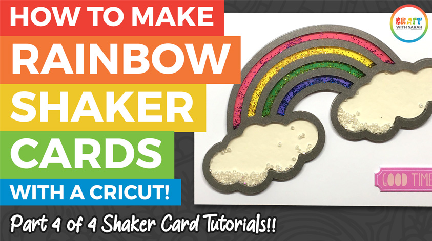 How to Make a Rainbow Shaker Card with Cricut