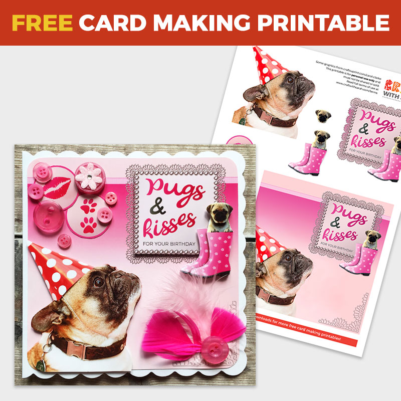 Free Pugs & Kisses Card Making Kit